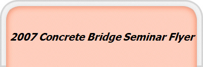 2007 Concrete Bridge Seminar Flyer