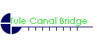Tule Canal Bridge